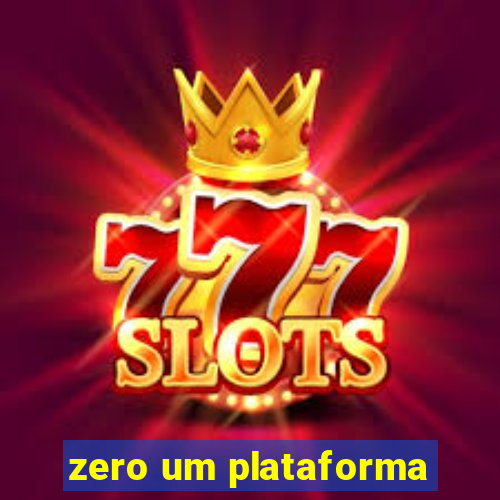 zero um plataforma